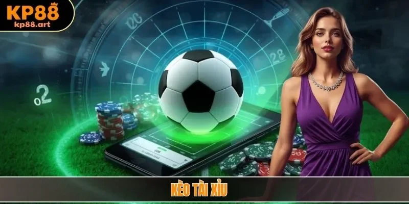 Kèo tài xỉu